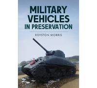 Royston Morris Military Vehicles in Preservation (Tascabile)