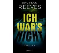 Royston Reeves Ich war's nicht: Thriller Der packende Paget (Various Formats)