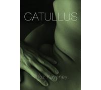 Roz Kaveney Gaius Valerius Catullus Catullus (Tascabile)