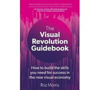 Roz Morris The Visual Revolution Guidebook (Tascabile)