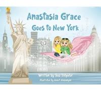 Roz Potgieter Anastasia Grace goes to New York (Tascabile)
