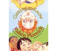 Roz Rosenbluth Rosenbluth, Roz Getting to Know Ruben Plotnick (Copertina rigida)