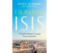 Roza Alomar I Survived ISIS (Tascabile)