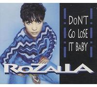 Rozalla - Don't Go Lose It Baby