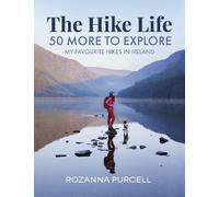 Rozanna Purcell The Hike Life (Copertina rigida)
