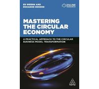 Rozanne Henzen Ed Weenk Mastering the Circular Economy (Tascabile)