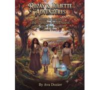 Rozay & Juliette The Compass Points North The Time Box Awakens Book Two
