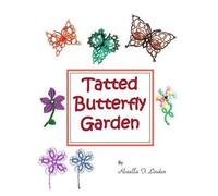 Rozella Florence Linden Tatted Butterfly Garden (Tascabile)