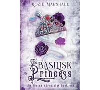 Rozie K Marshall The Basilisk Princess (Tascabile)