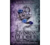 Rozie K Marshall The Basilisk Queen (Tascabile) Lasina Chronicles