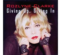 Rozlyne Clarke - Giving Up , Giving Up