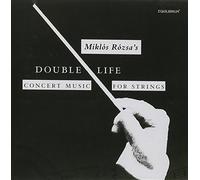 Rozsa/ Bagley/ Carreta - Double Life: Concert Music For Strings