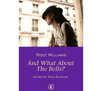 Rozz Williams Ryan Wildstar And What About The Bells (Copertina rigida)