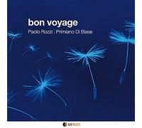 Rozzi Paolo, Di Biase Primiano - Bon Voyage