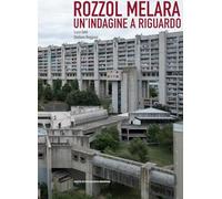 Rozzol Melara. Un'indagine a riguardo. Ediz. italiana e inglese