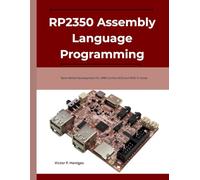 RP2350 Assembly Language Programming: Bare-Metal Development for ARM Cortex-M33 and RISC-V Cores