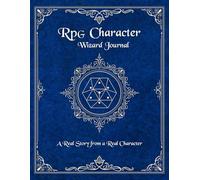 RPG Wizard Character notebook: The Definitive Journal for Your Adventures