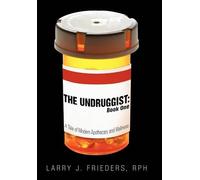 Rph Larry J Frieders Larry J Frieders The Undruggist (Copertina rigida)