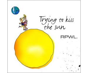 Rpwl - Trying to Kiss the Sun