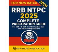 RRB NTPC 2025 Complete Preparation Guide: For CBT-1 & CBT-2 | With Practice Sets and Detailed Explanations