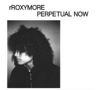 rRoxymore Perpetual Now (Vinyl LP) 12" Album