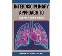 Rrt Jenifer Washingto Interdisciplinary Approach to Respiratory Car (Tascabile)