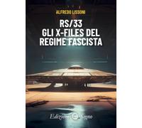 RS/33. Gli X-files del regime fascista