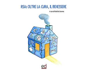 RSA: oltre la cura, il benessere