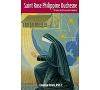 Rscj Carolyn Osiek Saint Rose Philippine Duchesne (Tascabile)