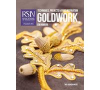 RSN: Goldwork: Techniques, Projects & Pure Inspiration