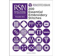 The Royal School of Needlework Stitch Bank: 200 Essential Embroidery Stitches