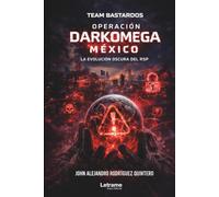 RSP: Protocolo Operación Bastardos: El Despertar de Darkomega - México: 01