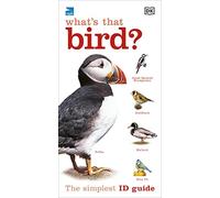 RSPB What's that Bird?: The Simplest ID Guide Ever