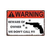 RSPYOAG Targa vintage in latta con scritta in lingua inglese "Warning Beware of Owner We Dont Call 911 for Home Cafes Pubs Club" decorazione da parete - 20,3 x 30,5 cm