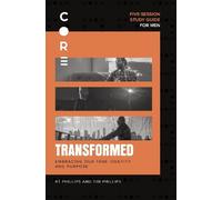 RT Phillips Tim Phillips Transformed Bible Study Guide (Tascabile) CORE for Men