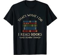 rt0a3wwu That's What I Do I Read Books And I Know Things - Reading Gift Unisex T-Shirt Black L