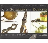 Rta. Sciamani in Eurasia. Il rito che sopravvive