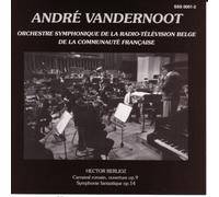 ベルリオーズ:幻想交響曲、「ローマの謝肉祭」序曲 アンドレ・ヴァンデルノート指揮ベルギーフランス語放送交響楽団(RTBF交響楽団)