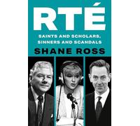 RTE: Saints and Scholars, Sinners and Scandals