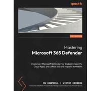 Ru Campbell Hedberg Mastering Microsoft 365 Defender (Tascabile)