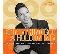Ru-Jac Records Story - Something Got A Hold On Me: Ru-Jac Records Story