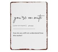 RUAJOGYNVM Humorous Youre On Mute Definition Metal Sign Wall Plaque for Home Office Video Call Setup 8 X 12