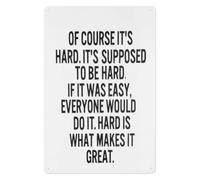 RUAJOGYNVM Of Course Its Hard If It Were Easy Everyone Would Do It Inspirational Metal Sign Quote Wall-Art For Office Bedroom Living Room 8 X 12 inch