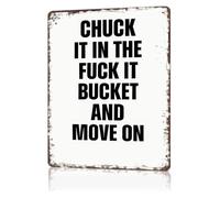 RUAJOGYNVM Retro Chuck It in the Forget It Bucket and Move On Tin Sign Humorous Wall Hanging for Man Cave Garage Game Room 8 X 12