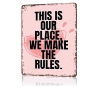 RUAJOGYNVM Retro Our Place We Make The Rules Tin Sign Humorous Wall Hanging for Man Cave Garage Game Room 8 X 12