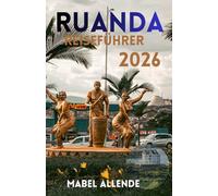 Ruanda Reiseführer 2026