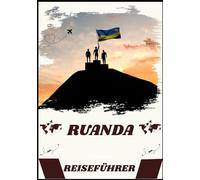 RUANDA REISEFÜHRER 2026