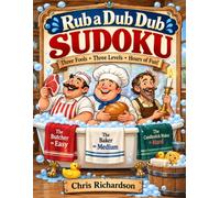 Rub a Dub Dub Sudoku: Three fools. One tub. Plenty of Sudoku.