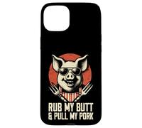 Rub My Butt And Pull My Pork - Divertente gioco di parole per barbecue amante della griglia Custodia per iPhone 15 Plus