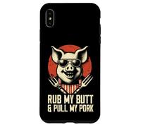 Rub My Butt And Pull My Pork - Divertente gioco di parole per barbecue amante della griglia Custodia per iPhone XS Max